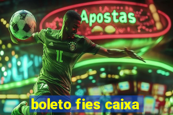 boleto fies caixa
